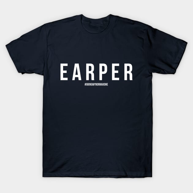 EARPER - Wynonna Earp #BringWynonnaHome T-Shirt by SurfinAly Design 